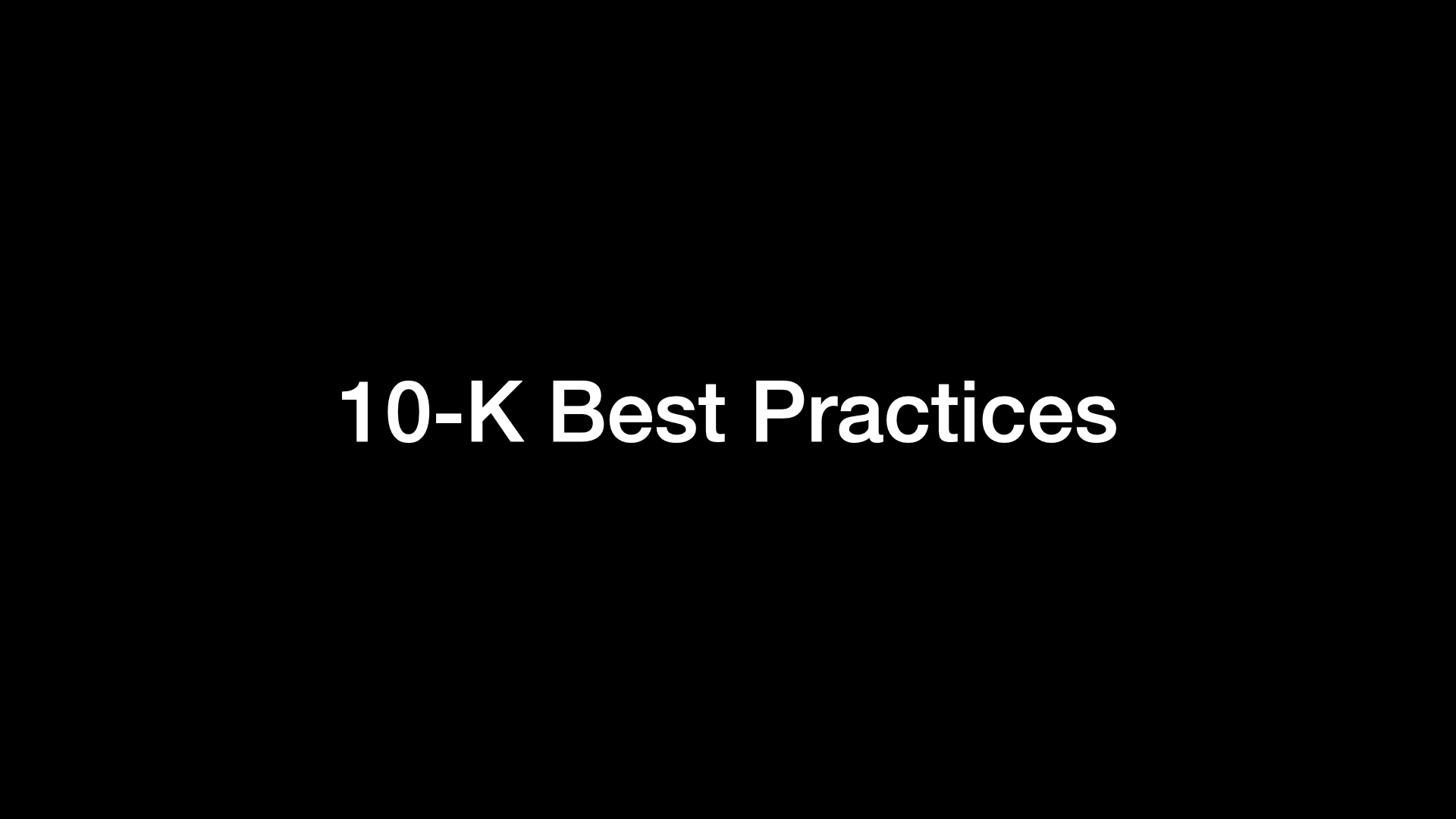 10-K Best Practices 